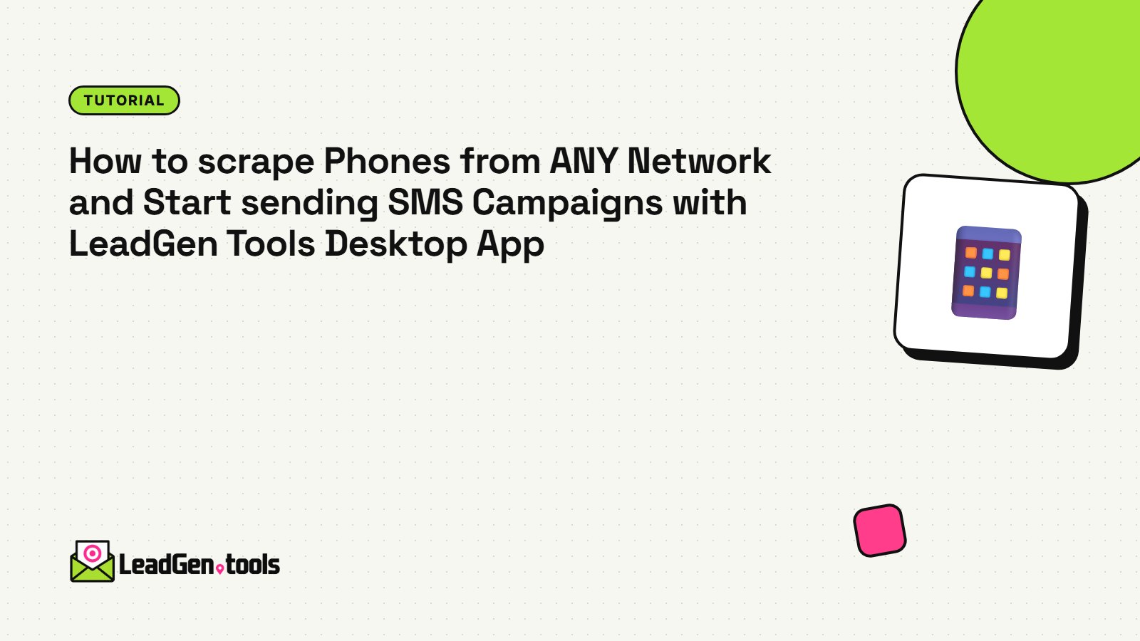 How to scrape Phones from ANY Network and Start sending SMS Campaigns with LeadGen Tools Desktop App