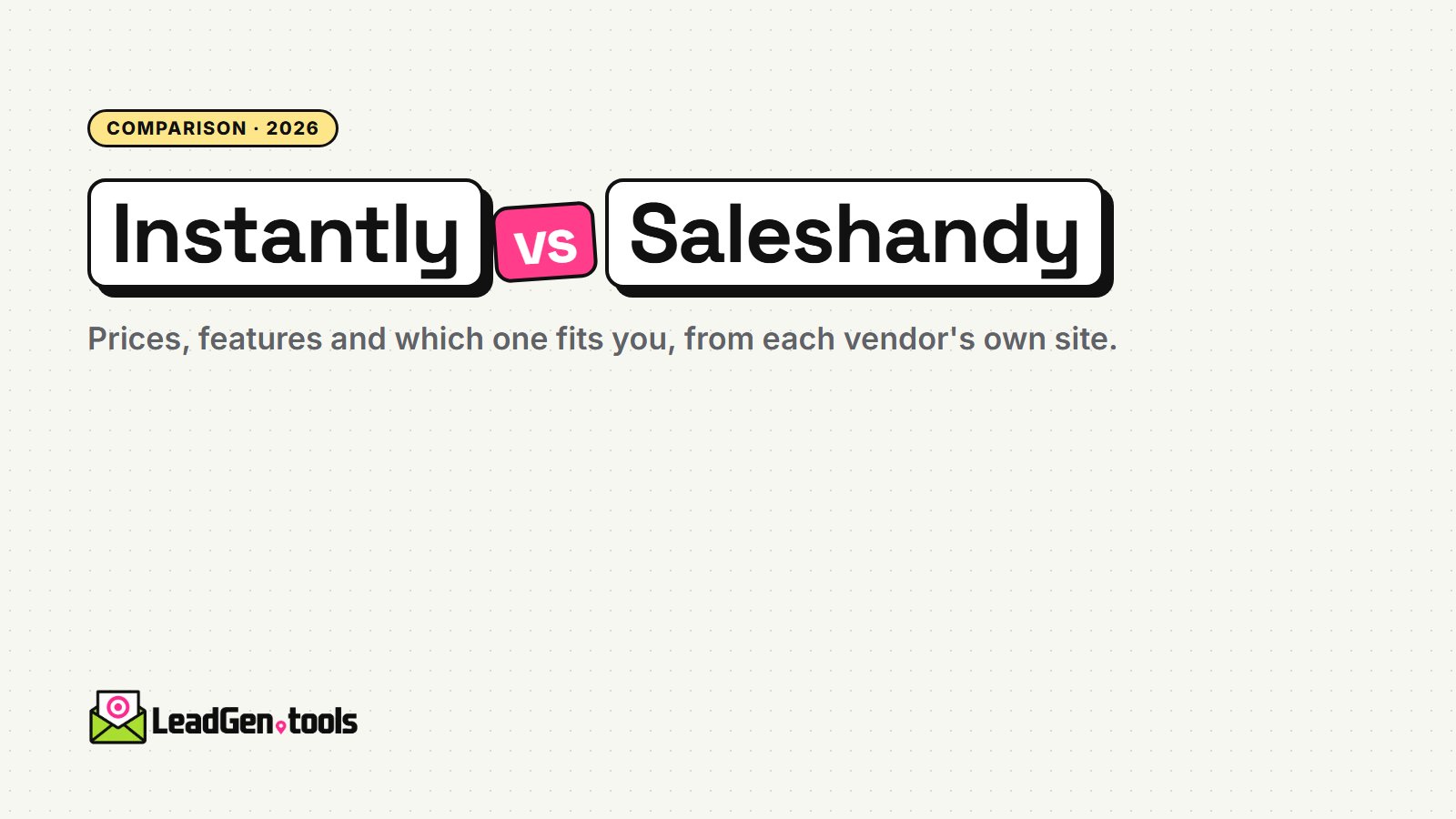 Instantly vs Saleshandy (2026): Prices, Features and Which to Choose