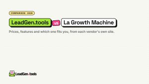 LeadGen.tools vs La Growth Machine (2026): Prices, Features and Which to Choose