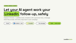 Let your AI agent work your LinkedIn follow-up safely: email, invitation with a note, accepted, one message, reply