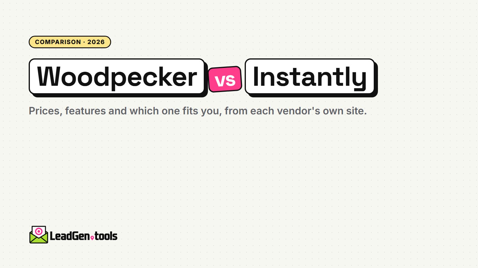 Woodpecker vs Instantly (2026): Prices, Features and Which to Choose
